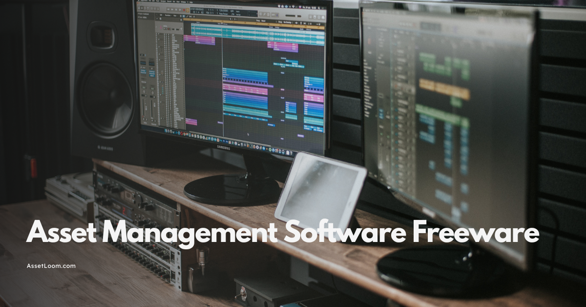 Asset Management Software Freeware: What It Is and Which Tools to Try