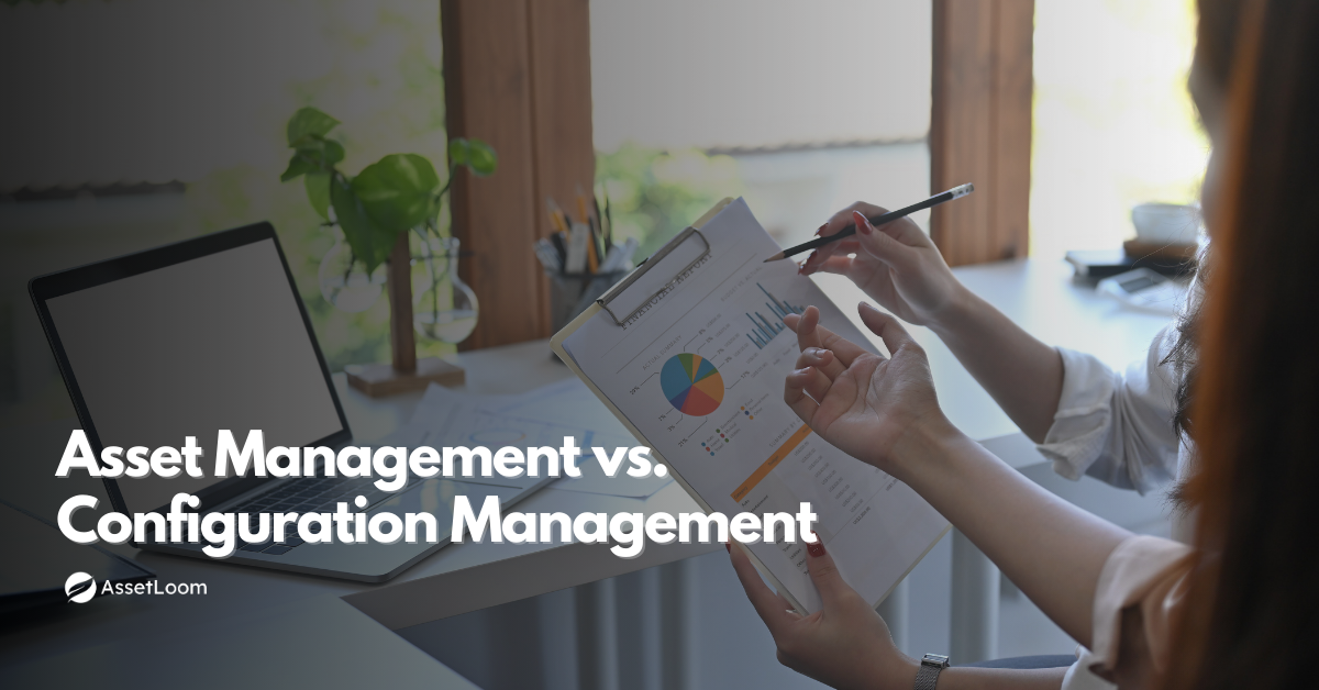 Asset Management vs. Configuration Management: Key Differences Explained