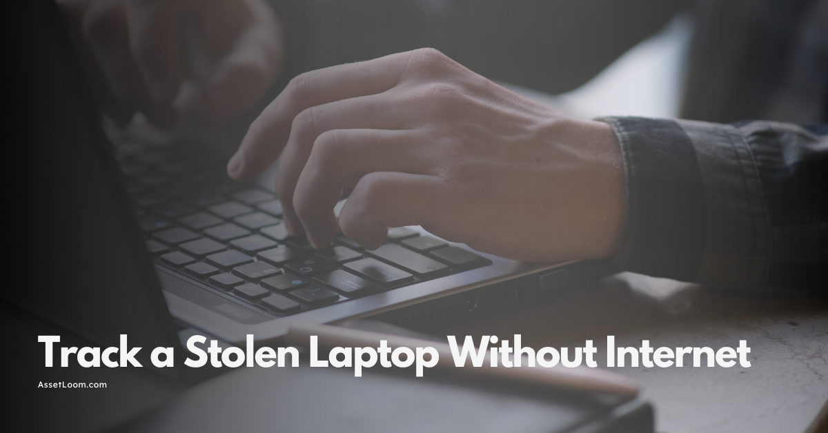 Can a Stolen Laptop Be Tracked Without Internet? Here's What You Need to Know