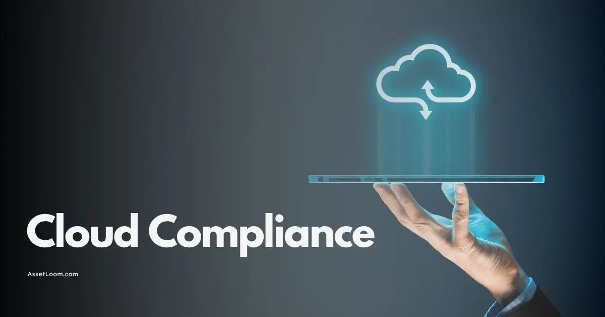 Cloud Compliance: What It Is, Why It Matters, and the Role of ITAM