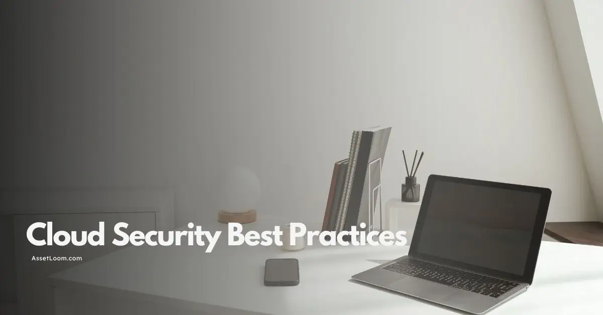 Cloud Security Best Practices: Strengthening Your ITAM Process