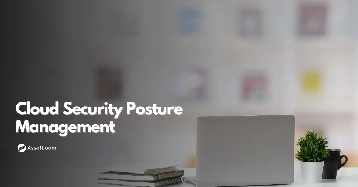 Understanding Cloud Security Posture Management