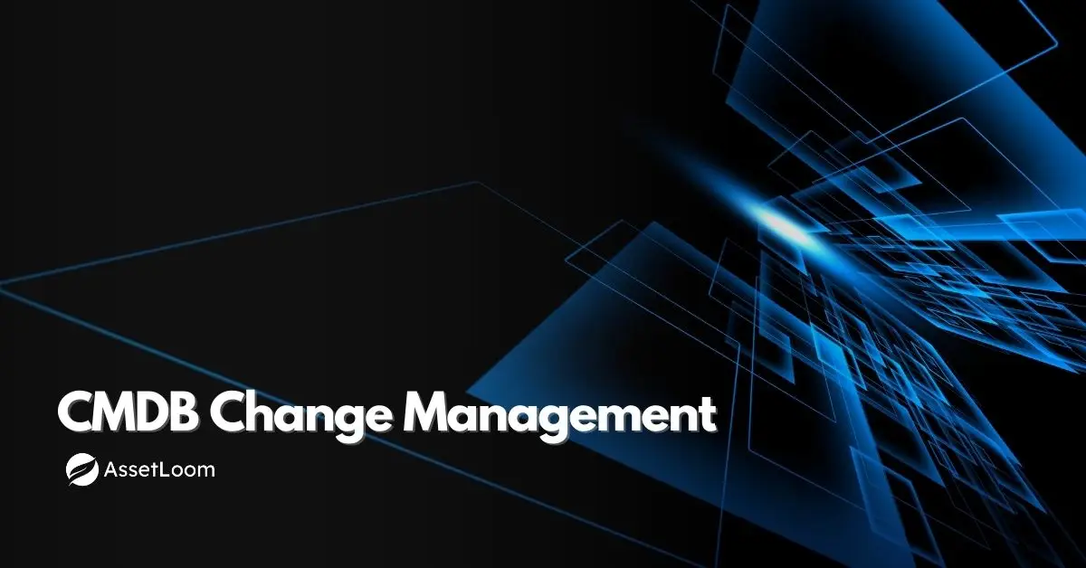 Why CMDB Change Management Matters