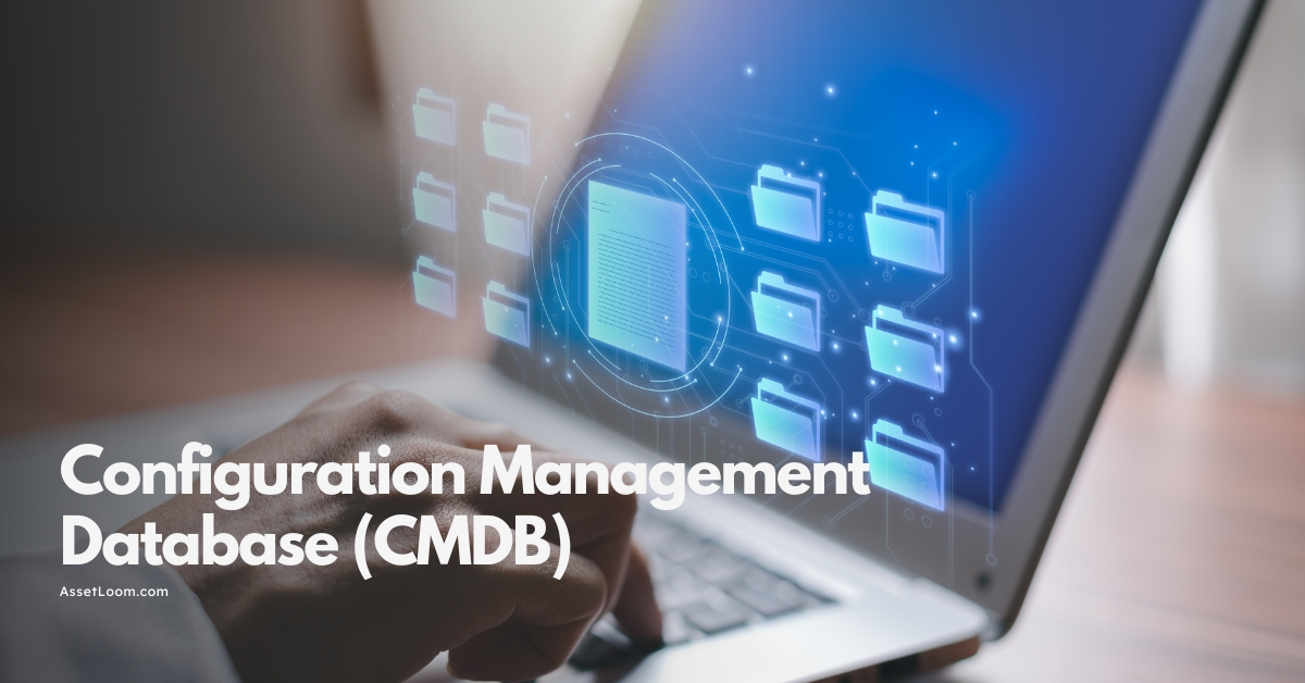 What is a Configuration Management Database (CMDB) and Why It Matters in ITAM? 