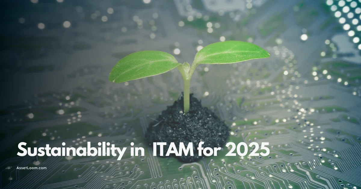 Green IT: Sustainability in IT Asset Management for 2025