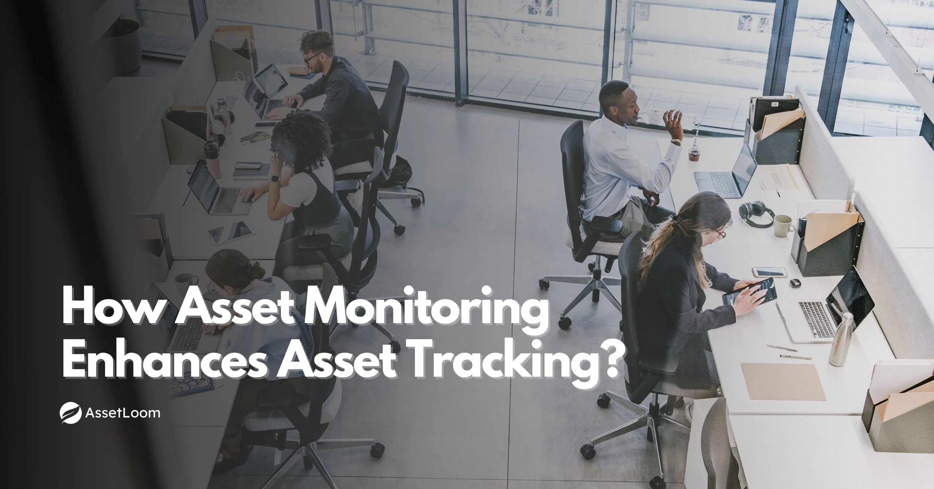 How Asset Monitoring Software Improves IT Asset Tracking?