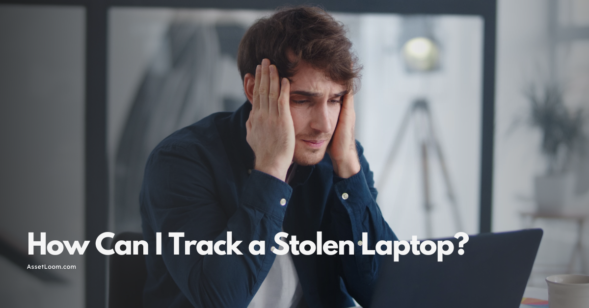 How Can I Track a Stolen Laptop and Prevent It from Happening Again?