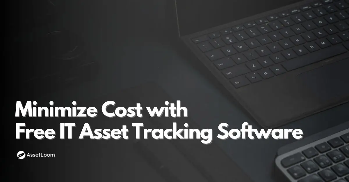 How Free IT Asset Tracking Software Benefits Startups