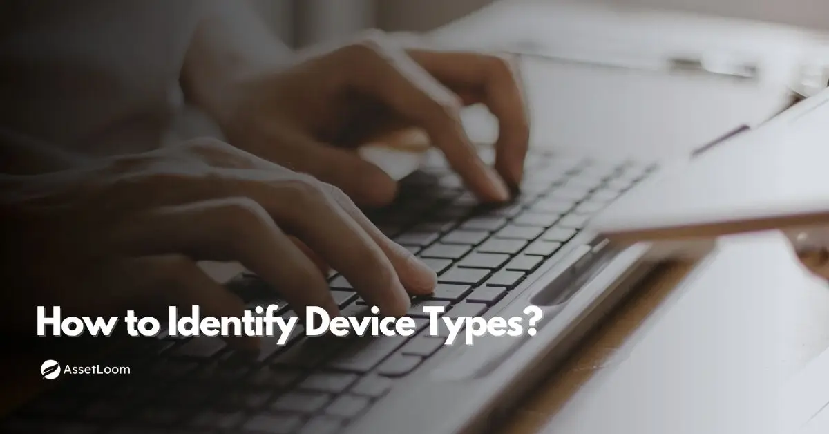 Identifying Device Types: How Network Scanning Tools Can Help
