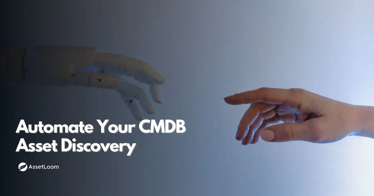 How to Automate CMDB Asset Discovery in Your Organization