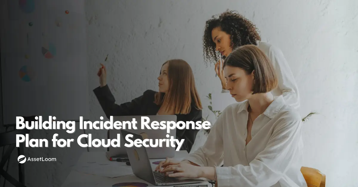 How to Create an Effective Incident Response Plan in Enterprise Cloud Security