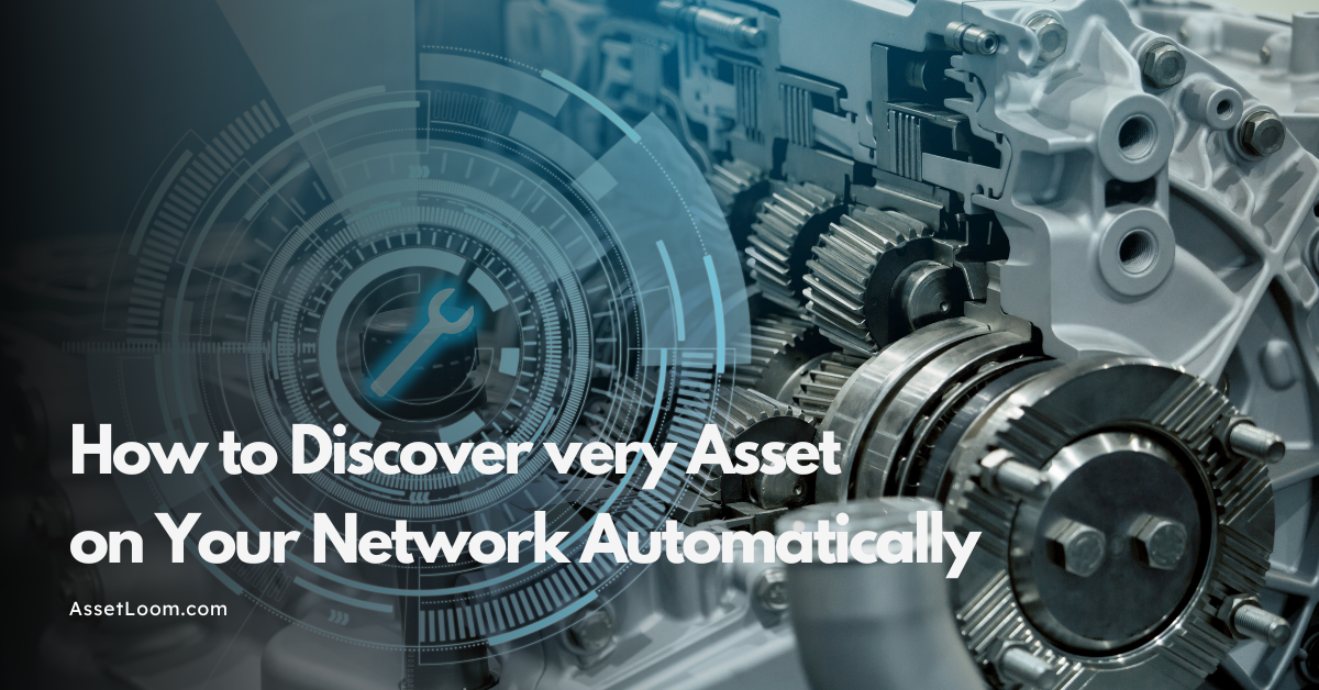 How to Discover Every Asset on Your Network Automatically