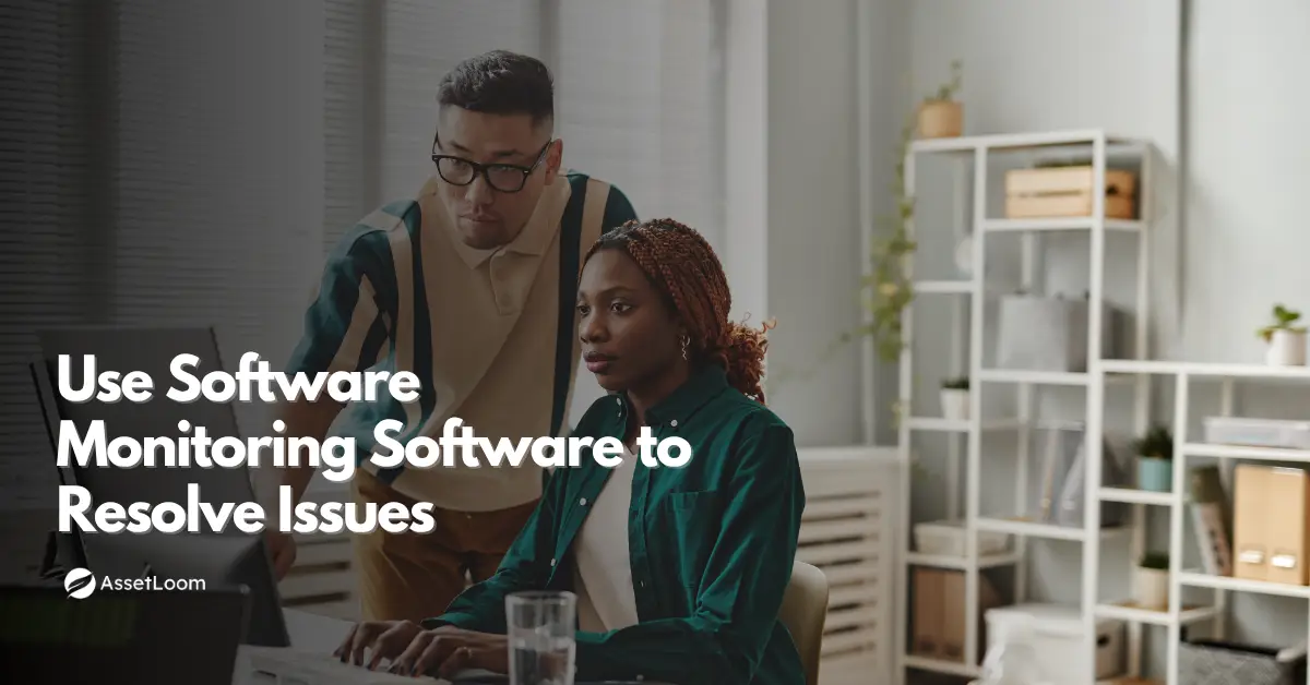 How to Use Software Monitoring Software to Detect and Resolve System Issues