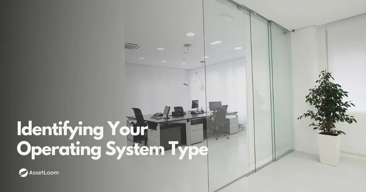Identifying Your Operating System (OS) Type