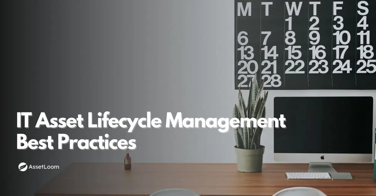 IT Asset Lifecycle Management Best Practices