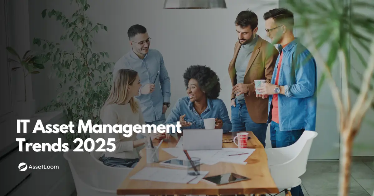 IT Asset Management Trends 2025: What IT Teams Need to Prepare For