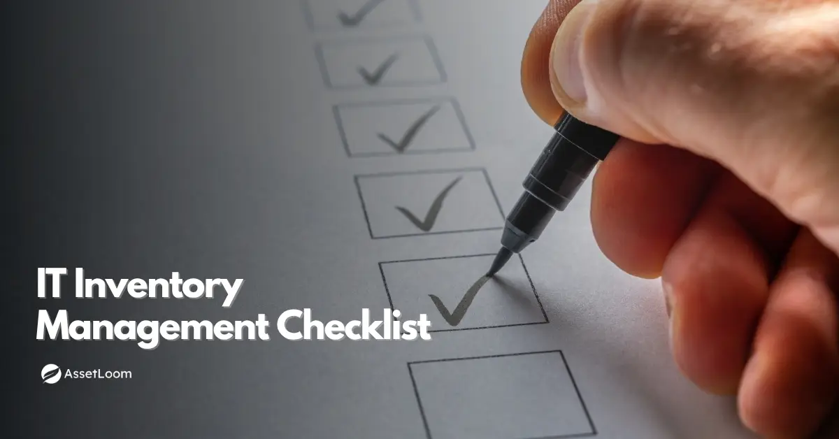 IT Inventory Management Best Practices: A Complete Checklist for IT Teams