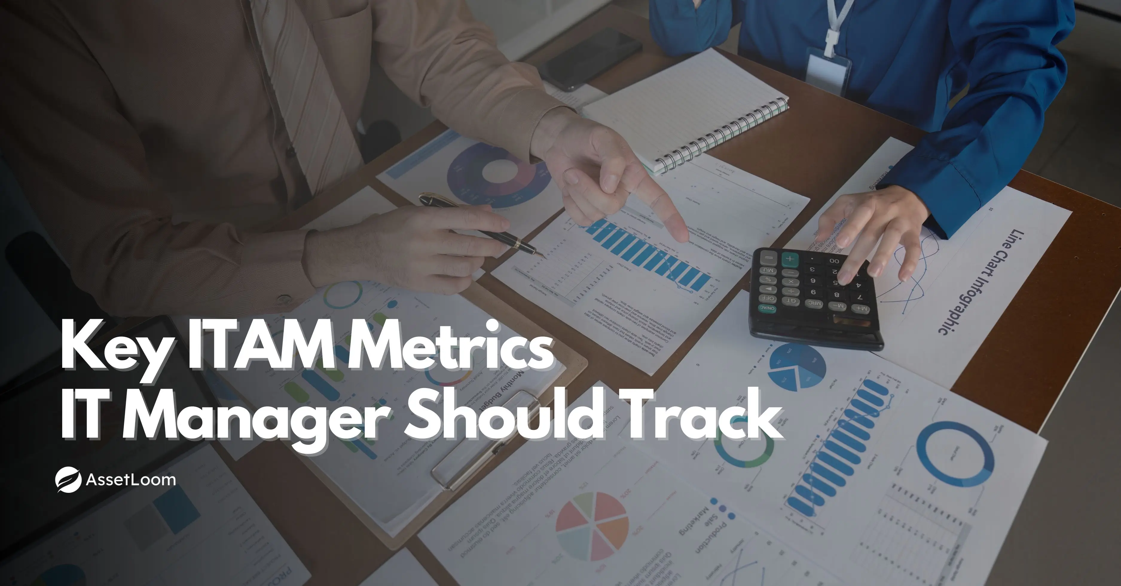 Key IT Asset Management Metrics Every IT Manager Should Track