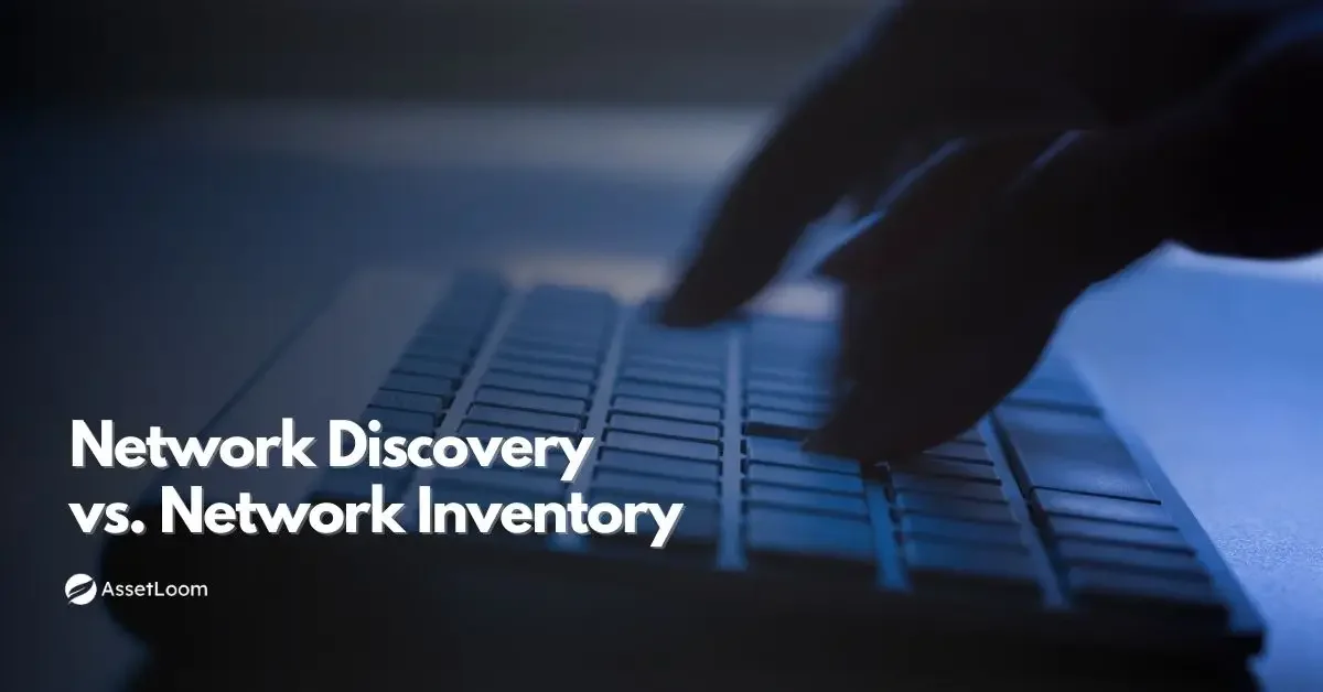 Network Discovery vs. Network Inventory: What’s the Difference?
