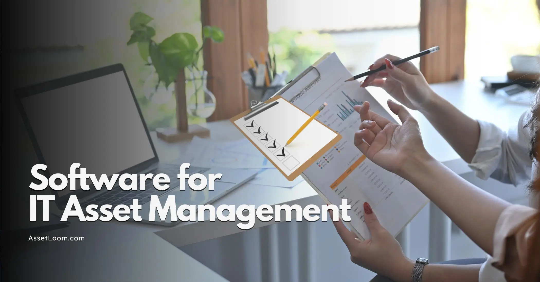 Checklist for Choosing the Right Software for IT Asset Management