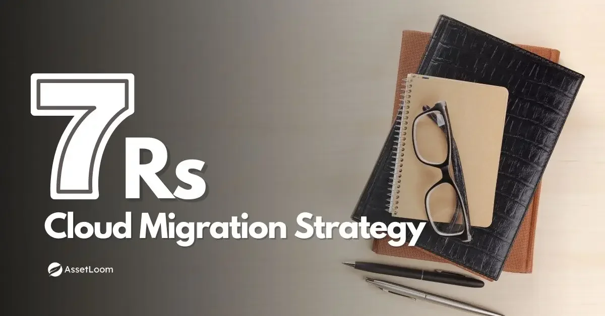 The 7Rs of Cloud Migration Strategy