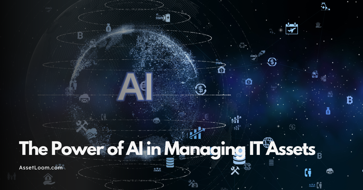 The Power of AI in Managing IT Assets: What You Need to Know