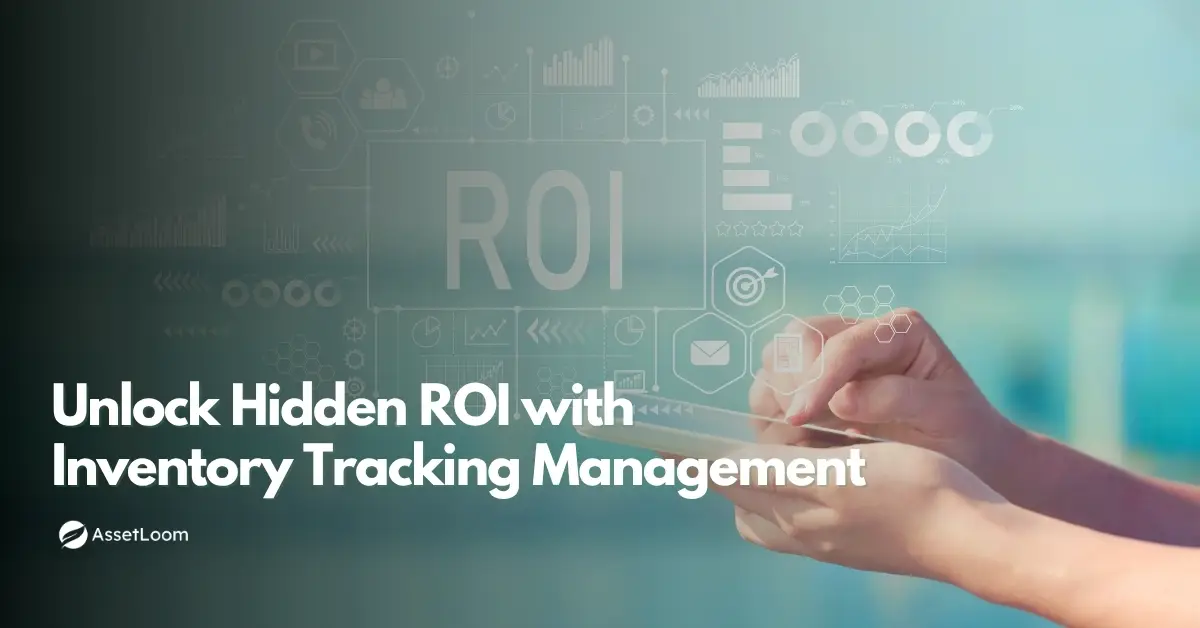 The Surprising ROI of Investing in Inventory Tracking Management
