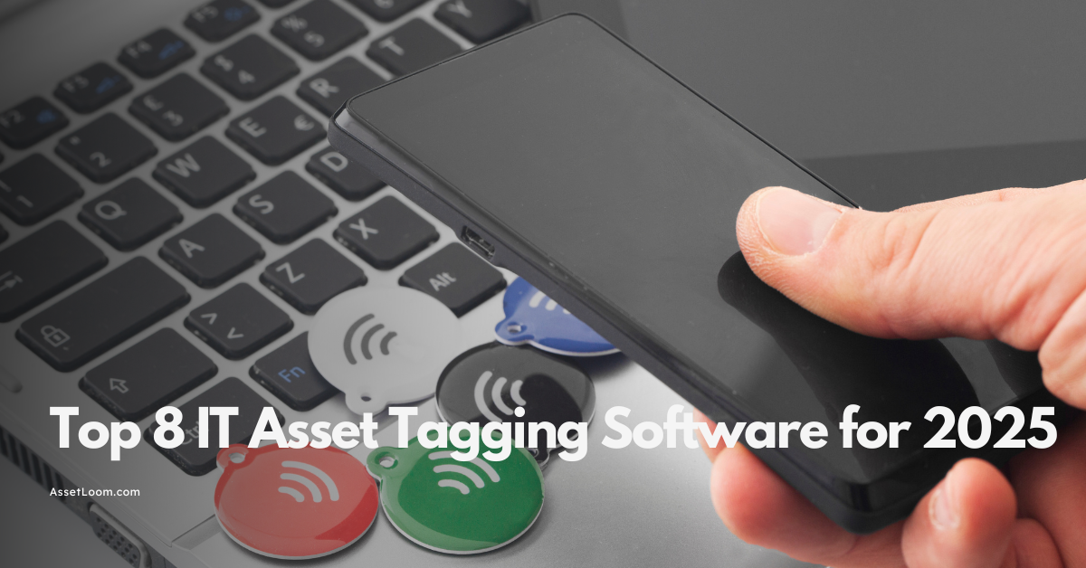 Top IT Asset Tagging Software: 8 Best Solutions for 2025