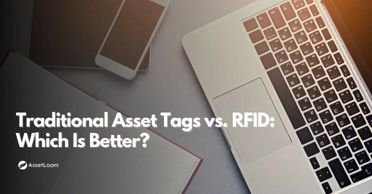 Traditional Asset Tags for Equipment Tracking vs. RFID: Which Is Better?