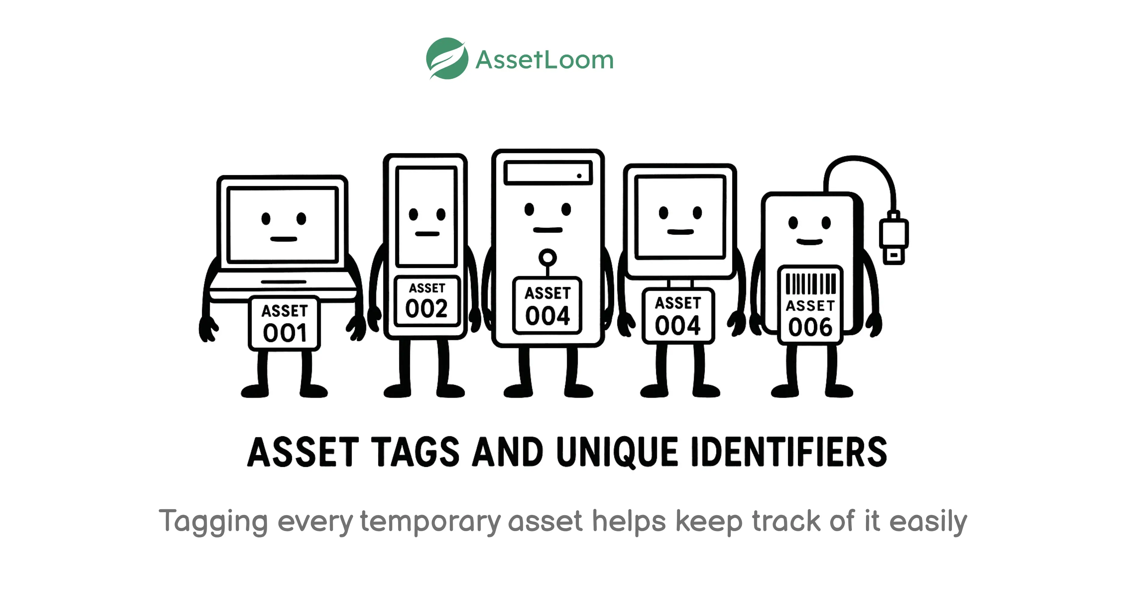 Use Asset Tags and Unique Identifiers