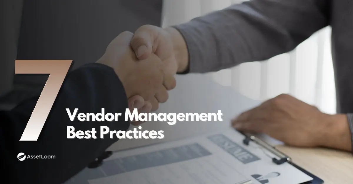 7 Vendor Management Best Practices for Long-Term Success