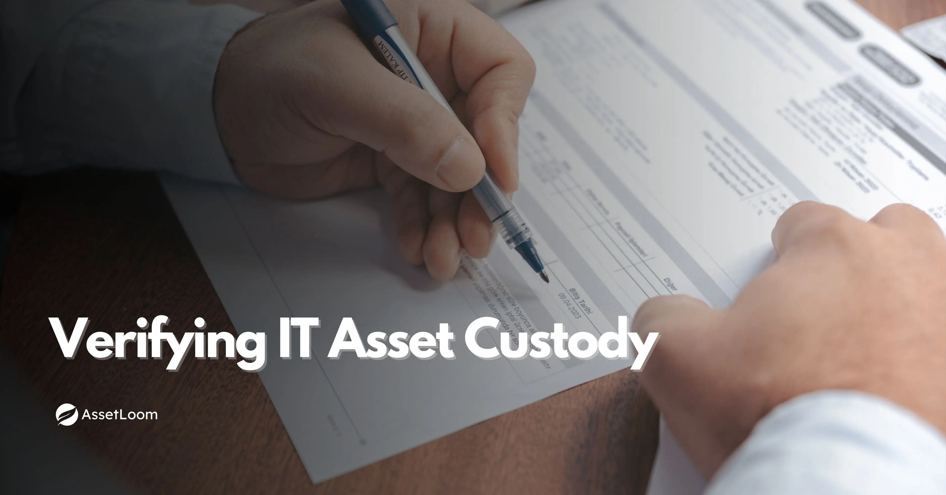 Verifying IT Asset Custody: What Every Business Needs to Know